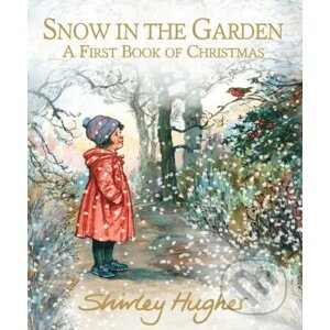 Snow in the Garden - Shirley Hughes