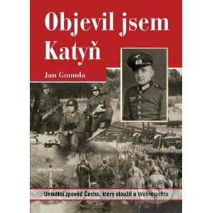 E-kniha Objevil jsem Katyň - Jan Gomola