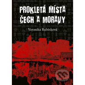 E-kniha Prokletá místa Čech a Moravy - Veronika Rubínková
