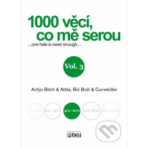 E-kniha 1000 věcí, co mě serou, Vol. 3 - Achjo Bitch, Atilla Bič Boží, Curvekiller