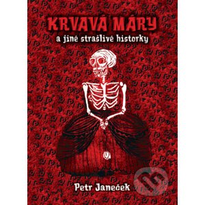 E-kniha Krvavá Máry a jiné strašlivé historky - Petr Janeček