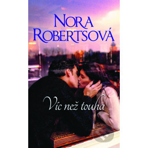 Víc než touha - Nora Roberts