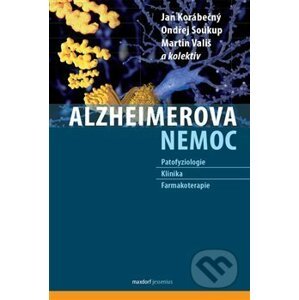 Alzheimerova nemoc - Jan Korábečný, Ondřej Soukup, Martin Vališ