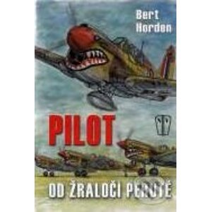 Pilot od žraločí perutě - Bert Horden