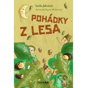 E-kniha Pohádky z lesa - Dagmar Medzvecová, Lenka Jakešová