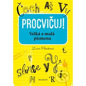 Procvičuj – Velká a malá písmena - Lucie Filsaková, Aleš Čuma (ilustrátor)