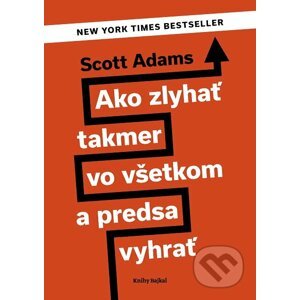 E-kniha Ako zlyhať takmer vo všetkom a predsa vyhrať - Scott Adams