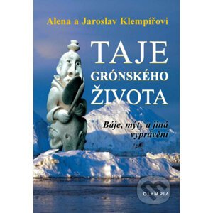 Taje grónského života - Jaroslav Klempíř, Alena Klempířová