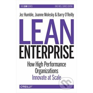 Lean Enterprise - Jez Humble, Joanne Molesky, Barry O'Reilly