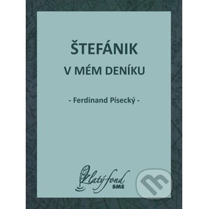 E-kniha Štefánik v mém deníku - Ferdinand Písecký