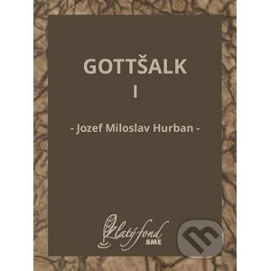 E-kniha Gottšalk I - Jozef Miloslav Hurban