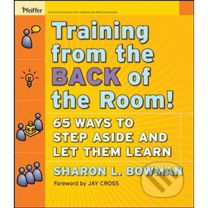 Training from the Back of the Room! - Sharon L. Bowman