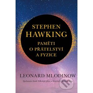 Stephen Hawking: Paměti o přátelství a fyzice - Leonard Mlodinow