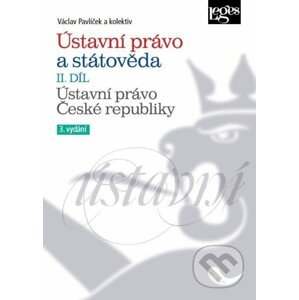 Ústavní právo a státověda (II. díl) - Václav Pavlíček