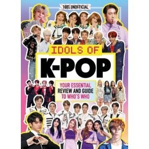 K-Pop: Idols of K-Pop - Malcolm MacKenzie
