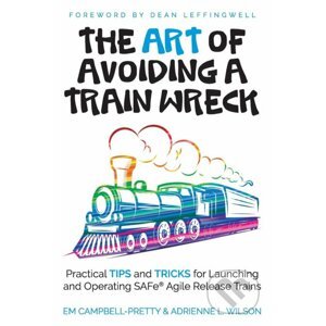 The ART of Avoiding a Train Wreck - Em Campbell-Pretty, Adrienne L. Wilson