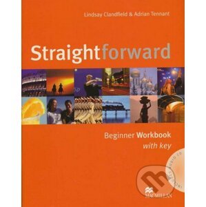 Straightforward - Beginner - Workbook with Key - Lindsay Clandfield, Adrian Tennant