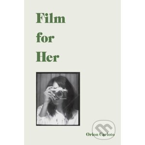 Film for Her - Orion Carloto