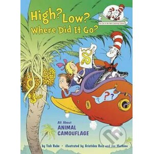 High? Low? Where Did it Go? : All About Animal Camouflage - Tish Rabe