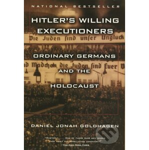 Hitler´s Willing Executioners - Johan Daniel Goldhagen