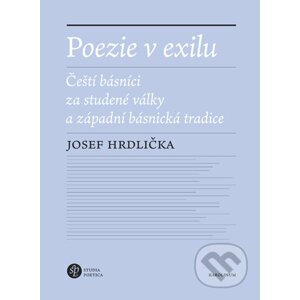 E-kniha Poezie v exilu - Čeští básníci za studené války a západní básnická tradice - Josef Hrdlička
