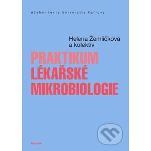 E-kniha Praktikum lékařské mikrobiologie - Helena Žemličková a kol.