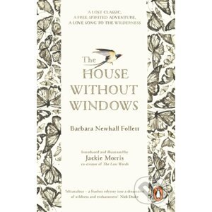 The House Without Windows - Barbara Newhall Follett, Jackie Morris (ilustrátor)