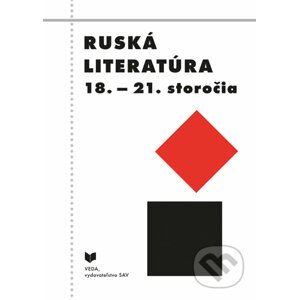 Ruská literatúra 18.- 21.storočia - Anton Eliáš a kolektív autorov