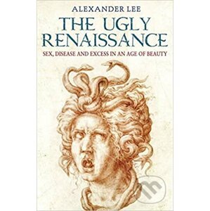 The Ugly Renaissance - Alexander Lee