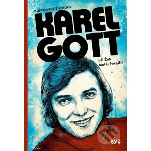 E-kniha Karel Gott: ilustrovaný životopis - Jiří Žák, Matěj Pospíšil