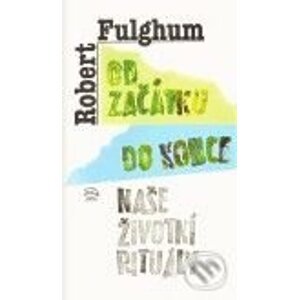 Od začátku do konce - Robert Fulghum