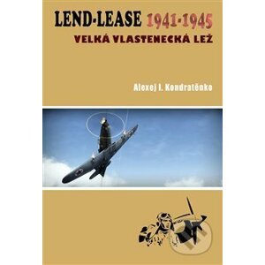 Lend Lease 1941-1945 - Alexej I. Kondratěnko