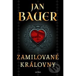 Zamilované královny - Jan Bauer