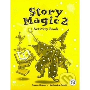Story Magic 2 - Activity Book - Susan House, Katharine Scott