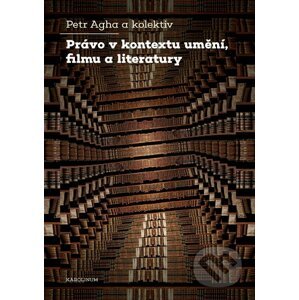 E-kniha Právo v kontextu umění, filmu a literatury - Petr Agha