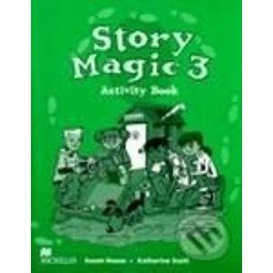 Story Magic 3 - Activity Book - Susan House, Katharine Scott