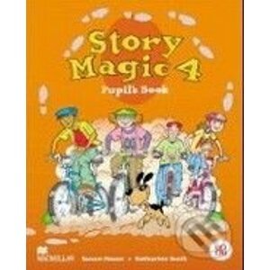Story Magic 4 - Pupil's Book - Susan House, Katharine Scott