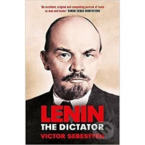 Lenin the Dictator - Victor Sebestyen