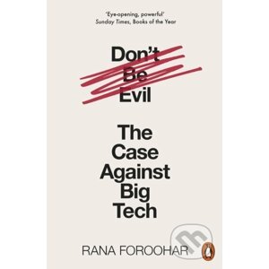 Don't Be Evil - Rana Foroohar