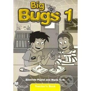 Big Bugs 1 - Teacher's Book - Elisenda Papiol, Maria Toth