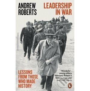 Leadership in War - Andrew Roberts