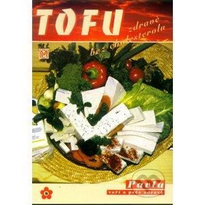Tofu - zdravě bez cholesterolu - Pavla Momčilová