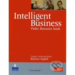 Intelligent Business Upper Intermediate Video Resource Book - Athony Garside