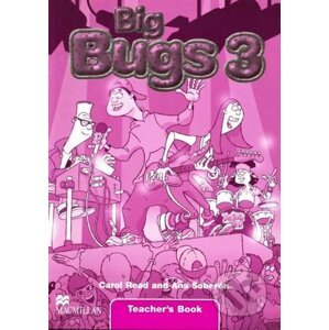 Big Bugs 3 - Teacher's Book - Carol Read, Ana Soberón