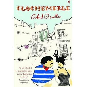 Clochemerle - Gabriel Chevallier