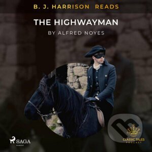 B. J. Harrison Reads The Highwayman (EN) - Alfred Noyes