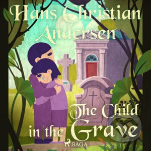 The Child in the Grave (EN) - Hans Christian Andersen