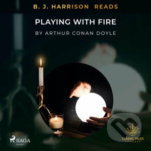 B. J. Harrison Reads Playing with Fire (EN) - Arthur Conan Doyle