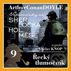 Vzpomínky na Sherlocka Holmese 9 - Řecký tlumočník - Arthur Conan Doyle