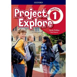 Project Explore 1 Student´s book (CZEch Edition) - Sarah Phillips
